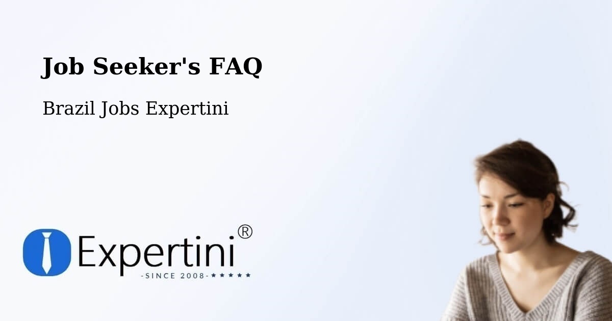 Job Seeker FAQ – Malhador - Brazil Jobs Expertini